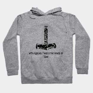 Mjolnir Thor Hammer Power With You Hoodie